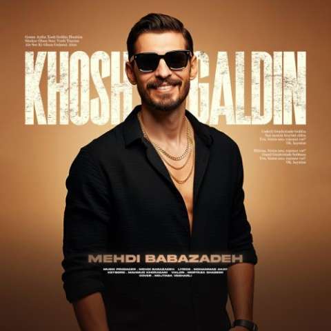 دانلود آهنگ ترکی مهدی بابازاده به نام خوش گلدین