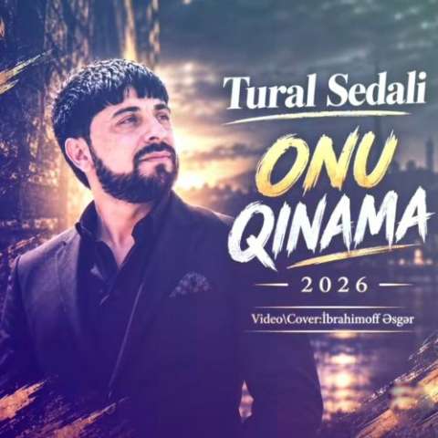 دانلود آهنگ آذربایجانی تورال صدالی به نام اونو قیناما دانلود آهنگ آذربایجانی تورال صدالی به نام اونو قیناما