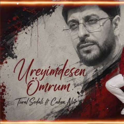 دانلود آهنگ آذربایجانی تورال صدالی به نام اورییمدسن عمروم دانلود آهنگ آذربایجانی تورال صدالی به نام اورییمدسن عمروم